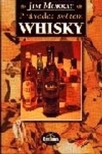 Průvodce světem whisky