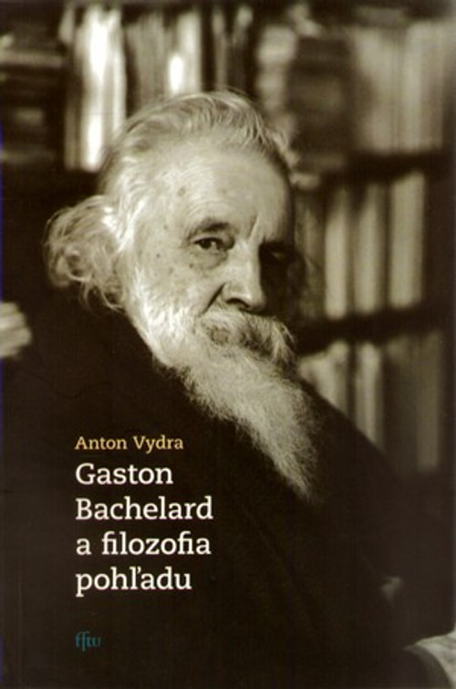 Gaston Bachelard a filozofia pohľadu