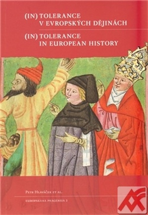 (In)tolerance v evropských dějinách / (In)Tolerance in European History