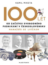 100 let od začátku svobodného podnikání v Československu