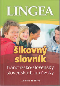 Francúzsko-slovenský, slovensko-francúzsky šikovný slovník ...nielen do školy