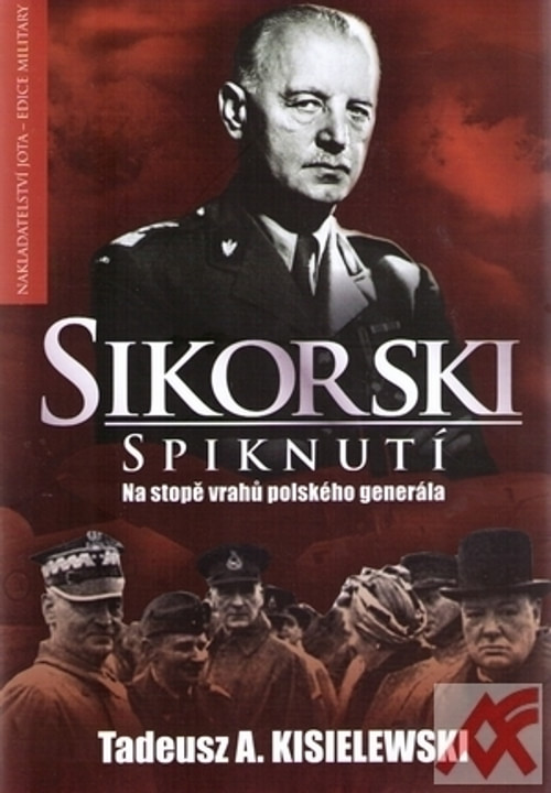 Sikorski - spiknutí. Na stopě vrahů polského generála