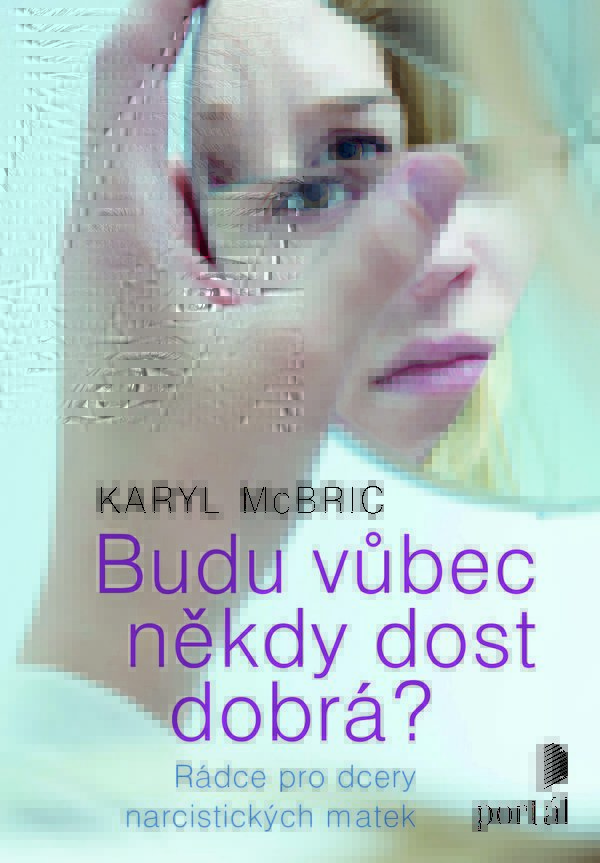 Budu vůbec někdy dost dobrá?