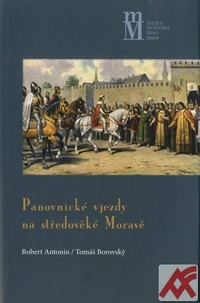 Panovnické vjezdy na středověké Moravě