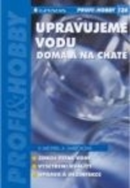 Upravujeme vodu doma i na chate