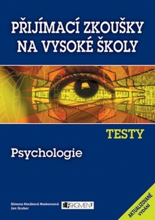 Psychologie. Testy - Přijímací zkoušky na vysoké školy