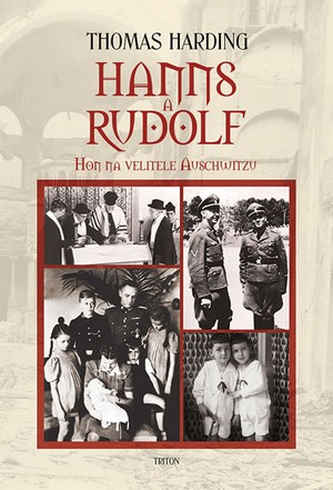 Hanns a Rudolf. Hon na velitele Auschwitzu