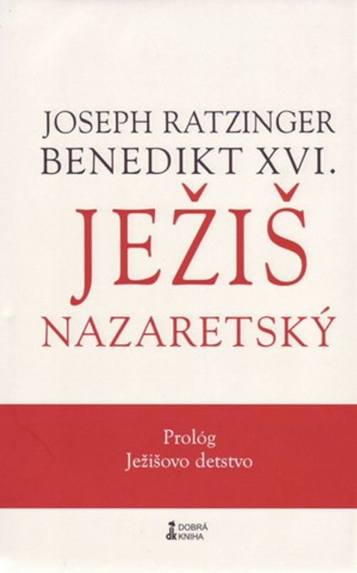 Ježiš Nazaretský. Prológ. Ježišovo detstvo