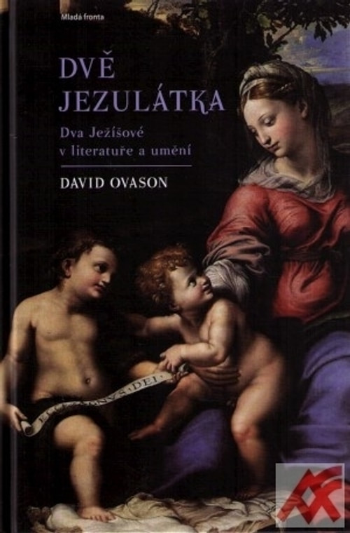 Dvě Jezulátka. Dva Ježíšové v literatuře a umění