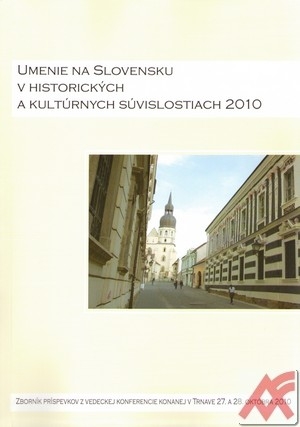 Umenie na Slovensku v historických a kultúrnych súvislostiach 2010 + CD