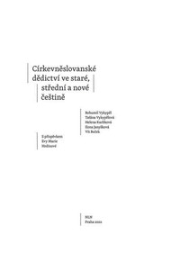 Církevněslovanské dědictví ve staré, střední a nové češtině