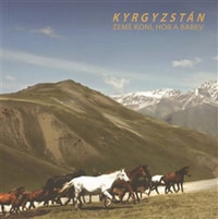 Kyrgyzstán. Země koní, hor a barev