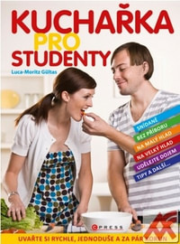 Kuchařka pro studenty. Uvařte si rychle, jednoduše a za pár korun