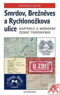 Smrdov, Brežněves a Rychlonožkova ulice