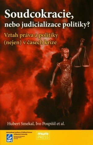 Soudcokracie, nebo judicializace politiky? Vztah práva a politiky (nejen) v čase