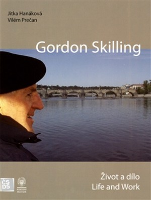 Gordon Skilling. Život a dílo / Life and Work