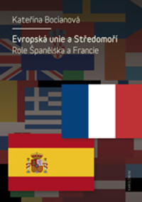 Evropská unie a Středomoří. Role Španělska a Francie