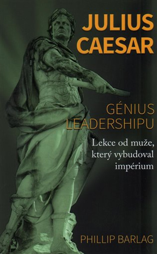 Julius Caesar. Génius leadershipu