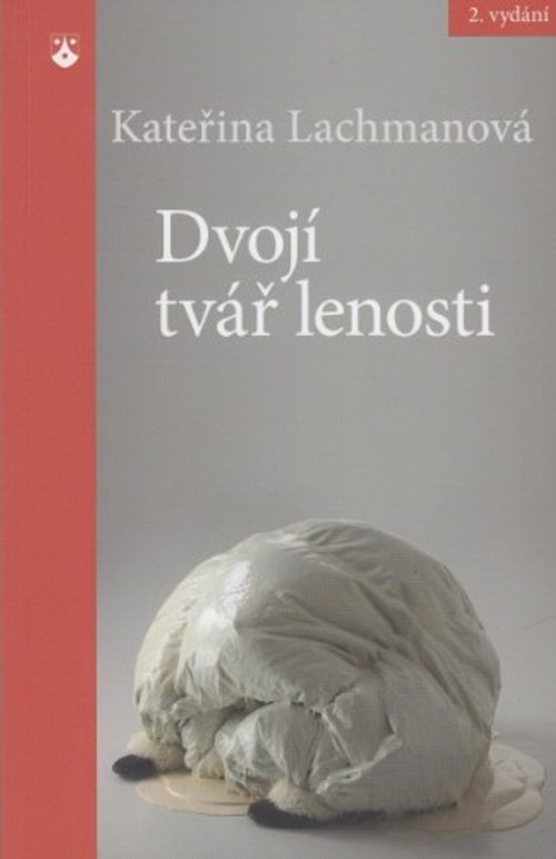 Dvojí tvář lenosti