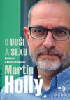 Martin Hollý - O duši a sexu