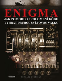 Enigma. Jak pomohlo prolomení kódu vyhrát druhou světovou válku