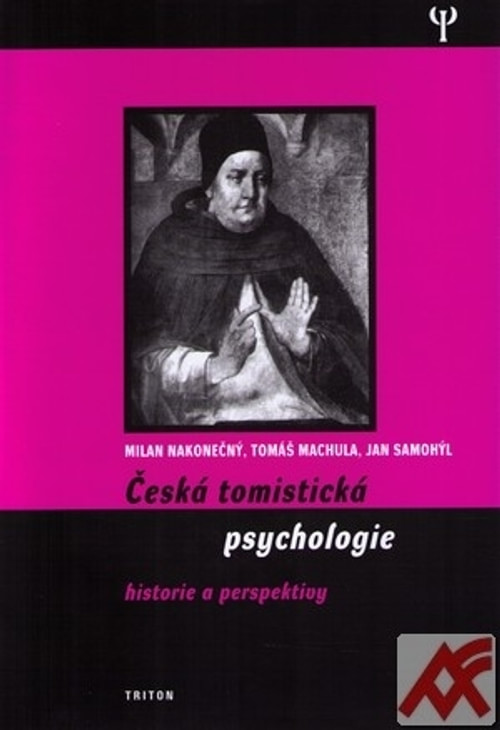 Česká tomistická psychologie. Historie a perspektivy