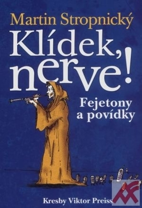 Klídek, nerve! Fejetony a povídky