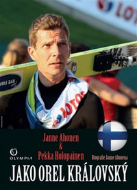 Jako orel královský. Biografie Janne Ahonena