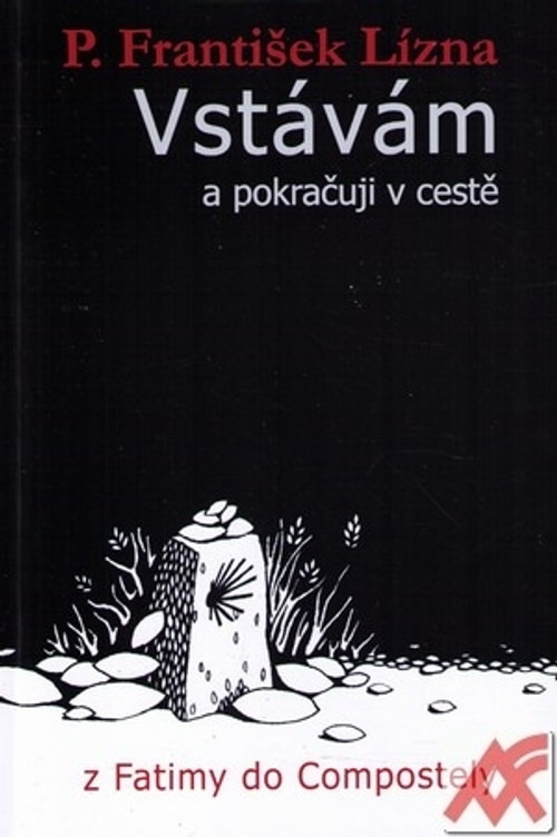 Vstávám a pokračuji v cestě