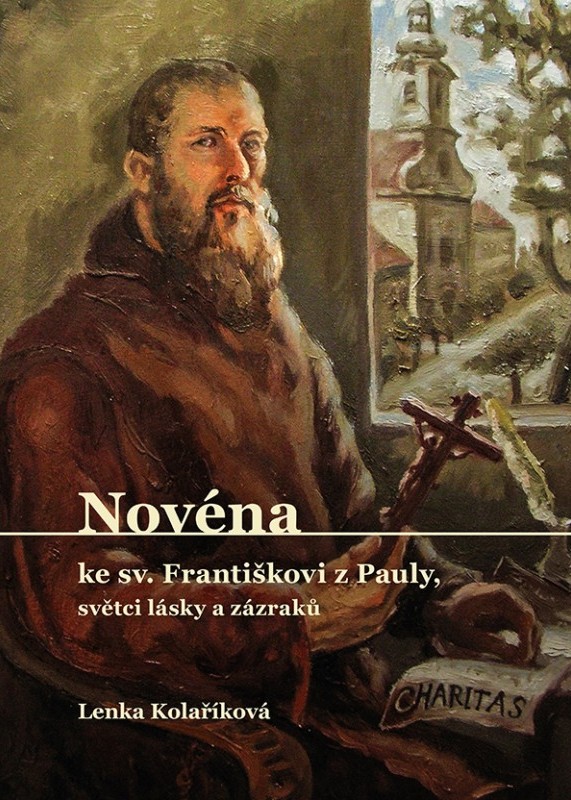 Novéna ke Sv. Františkovi z Pauly, světci lásky a zázraků