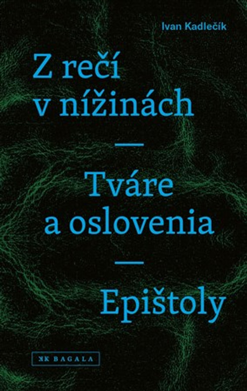 Z rečí v nížinách - Tváre a oslovenia - Epištoly