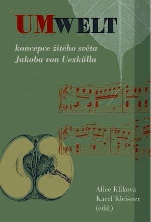 Umwelt - koncepce žitého světa Jakoba von Uexkülla