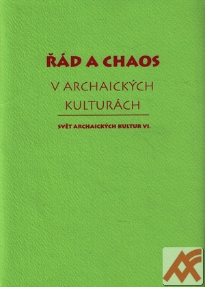 Řád a chaos v archaických kulturách