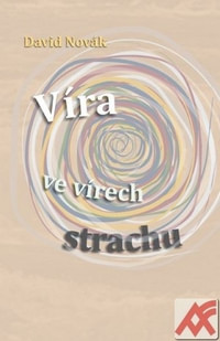 Víra ve vírech strachu