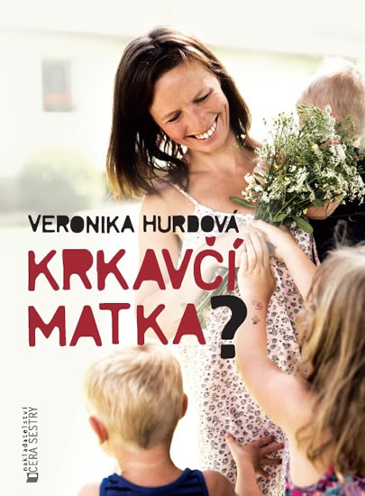 Kniha Krkavčí matka? - Veronika Hurdová