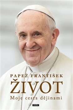 Život. Moje cesta dějinami