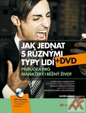 Jak jednat s různými typy lidí. Příručka pro manažery i běžný život + DVD