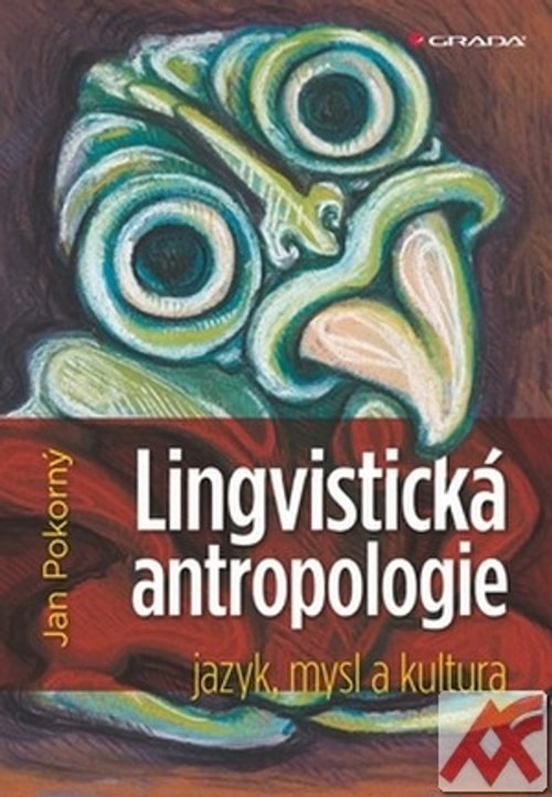 Lingvistická antropologie. Jazyk, mysl a kultura