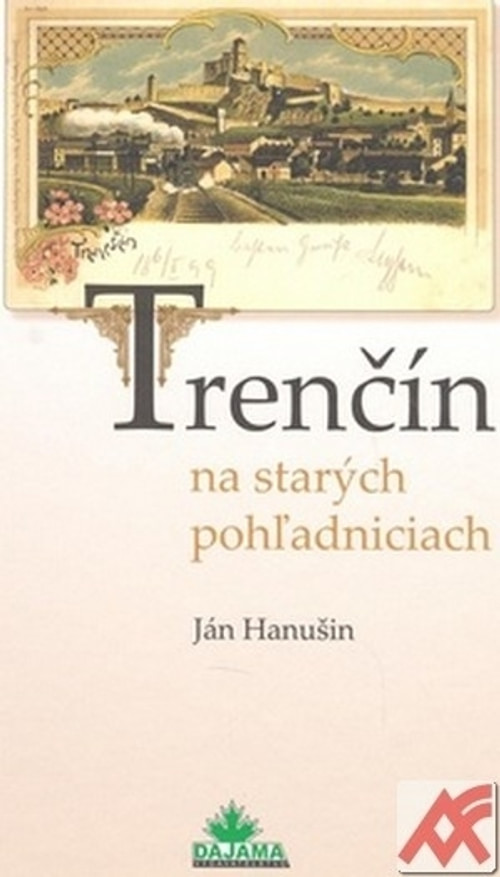 Trenčín na starých pohľadniciach