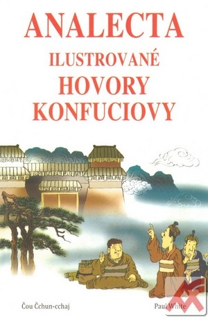 Kniha Analecta. Ilustrované hovory Konfuciovy
