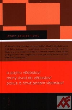 O pojmu vědosloví. Druhý úvod do vědosloví. Pokus o nové podání vědosloví