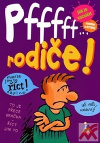 Pfffff...rodiče!