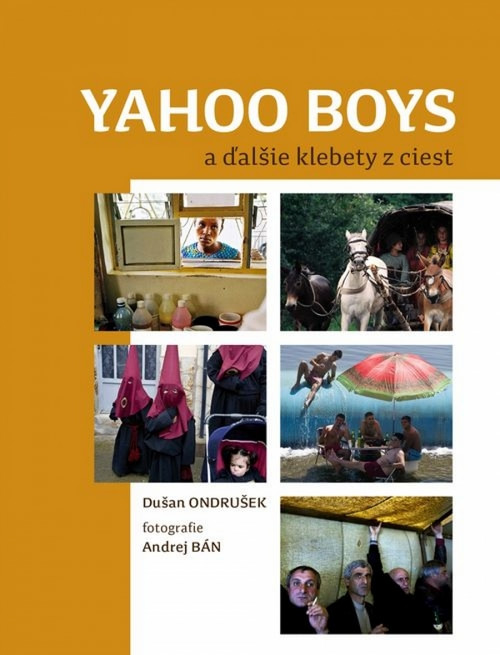Yahoo Boys a ďalšie klebety z ciest