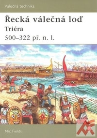 Řecká válečná loď. Triéra 500 - 322 př. n. l.