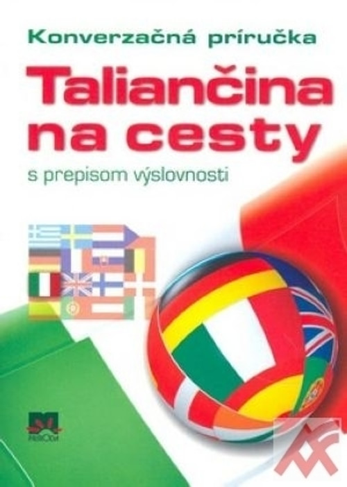 Taliančina na cesty s prepisom výslovnosti - Konverzačná príručka