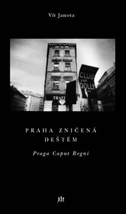 Praha zničená deštěm / Praga Caput Regni
