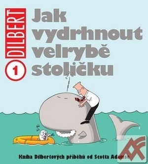 Dilbert: Jak vydrhnout velrybě stoličku 1