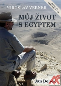 Miroslav Verner. Můj život s Egyptem + DVD