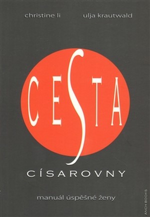 Cesta císařovny. Manuál úspěšné ženy