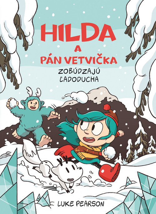 Hilda a Pán Vetvička zobúdzajú Ľadoducha